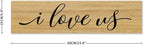 Rustic Wood Sign I Love Us Inspirational Quote Distressed Look Decorative Wooden Sign Vintage Wall Hanging Art Plaque Wall Decoration Home Decor for Farmhouse Room Door Porch Family Sign