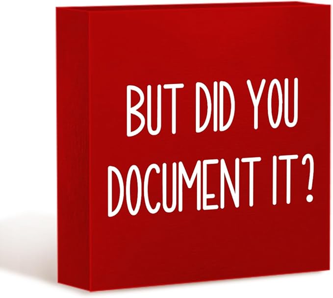 But Did You Document It Wooden Box Sign The Office Gifts Boss Day Gifts for Him Funny Office Boss Gifts for Women Coworkers Decorations for Home Office Desk 5 x 5 Inches (Red)