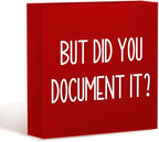 But Did You Document It Wooden Box Sign The Office Gifts Boss Day Gifts for Him Funny Office Boss Gifts for Women Coworkers Decorations for Home Office Desk 5 x 5 Inches (Red)