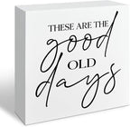 Farmhouse Wooden Sign, These Are The Good Old Days, Rustic Country Art, Entryway Accent, Positive Quote Sign, Home Desk Decor, Housewarming Gift, Box Signs Decor Tabletop, 5.1x5.1inches