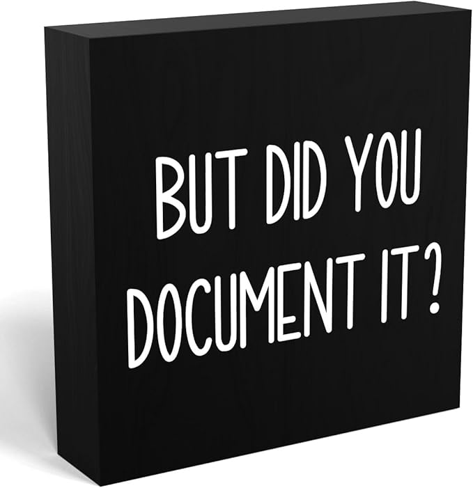mmiishe Office Decor But Did You Document It Wooden Box Sign Decorative Funny Office Wood Box Sign Home Rustic Farmhouse Square Desk Decor Sign for Shelf 5 x 5 Inches black.
