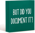 mmiishe The Office Gifts Desk Decor But Did You Document It Wooden Box Sign Funny Office Boss Gifts for Women Coworkers Boss Day Gifts for Him Decorations for Home Office 5 x 5 Inches (Green)