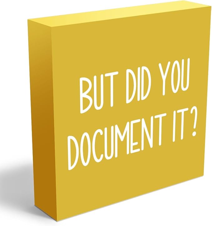 But Did You Document It Office Decor Wooden Box Sign Decorative Funny Office Wood Box Sign Home Rustic Farmhouse Square Desk Decor Sign for Shelf Office Desk Accessories 5 x 5 Inches（Yellow）
