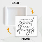 Farmhouse Wooden Sign, These Are The Good Old Days, Rustic Country Art, Entryway Accent, Positive Quote Sign, Home Desk Decor, Housewarming Gift, Box Signs Decor Tabletop, 5.1x5.1inches