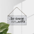 Be the Change You Wish to See in the World Sayings Positive Home Wall Decor Wooden Signs Rustic Hanging Wall Plaque Home Sign