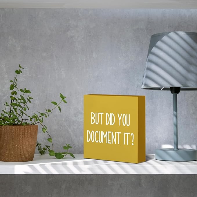 But Did You Document It Office Decor Wooden Box Sign Decorative Funny Office Wood Box Sign Home Rustic Farmhouse Square Desk Decor Sign for Shelf Office Desk Accessories 5 x 5 Inches（Yellow）