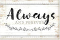 Always And Forever Rustic Wood Wall Sign 12x18