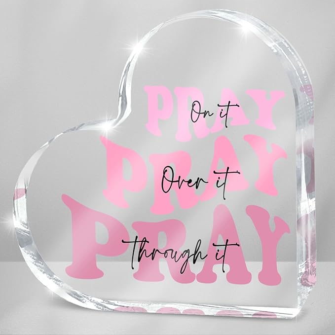 Pray on it Pray over it Pray through it Heart Acrylic Sign, Mother's Day Decorative, Pink Dorm Room Decor for Women, Pink Office Desk Accessories Decor Sign, Bathroom Acrylic Sign(Heart)