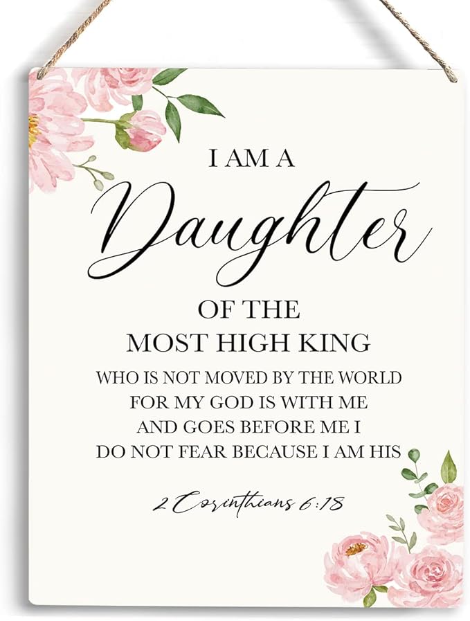 Inspirational Wall Art Daughter Gifts I Am A Daughter of The Most High King Nursery Decor Christian Religious Gifts for Women Her Girl Daughter Bible Verse Wall Art Wooden Hanging Sign 8 x 10 Inches
