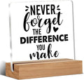 Retirement Gifts for Coworker Boss Leader Colleague Going Away Gift Clear Desk Decorative Sign Never Forget the Difference You Make Acrylic Sign With Wooden Stand for Desk Table Shelf