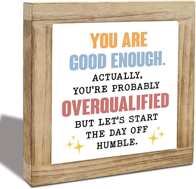 Inspirational Gift, Inspirational Wood Box Decor Desktop, Sarcastic Positive Affirmations Decor, Motivational Gift, Farmhouse Home Office Decoration, You'Re Good Enough Sign