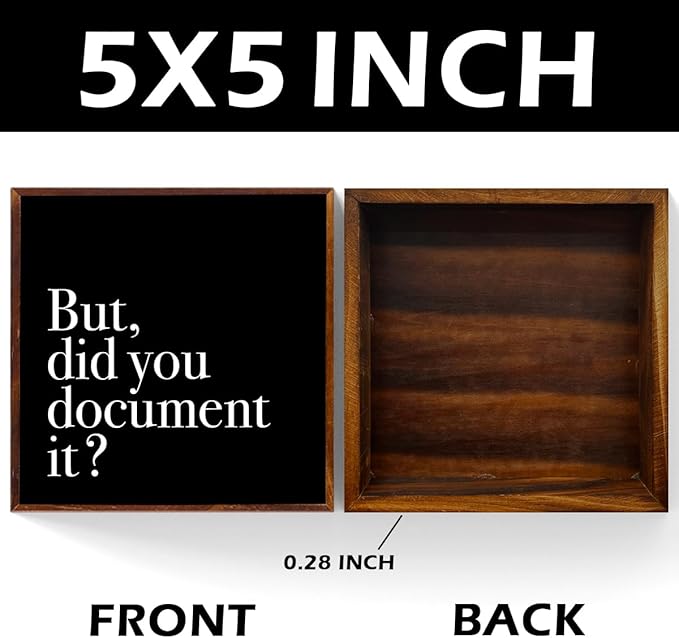 But Did You Document it Sign, Black Room Decor, Inspirational Office Decor Sign Rustic Wood Plaque Box Signs Gifts for Coworkers Boss for Home Office Bedroom Desk Shelf Table Decoration