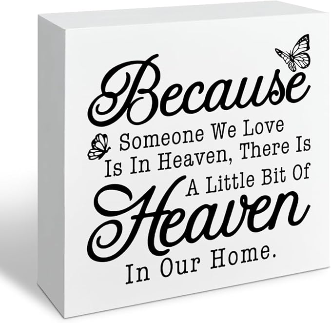Farmhouse Style Sign, Because Someone We Love Is In Heaven, Bereavement Sign, Sympathy & Memorial Signs, Sympathy Gift, Wood Farmhouse Decor, Box Signs Decor Tabletop, 5.1x5.1inches