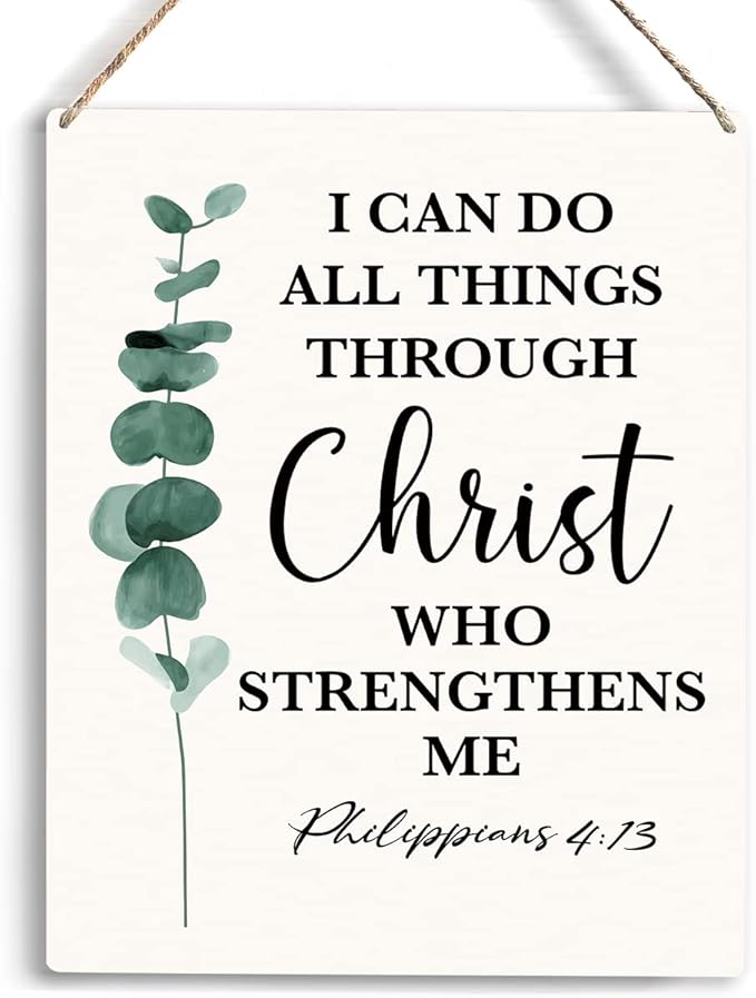 Christian Inspirational Wall Art I Can Do All Things Through Christ Who Strengthens Me Philippians 4:13 Wooden Hanging Sign Christian Bible Verse Wall Art Rustic Home Office Decoration 8 x 10 Inches