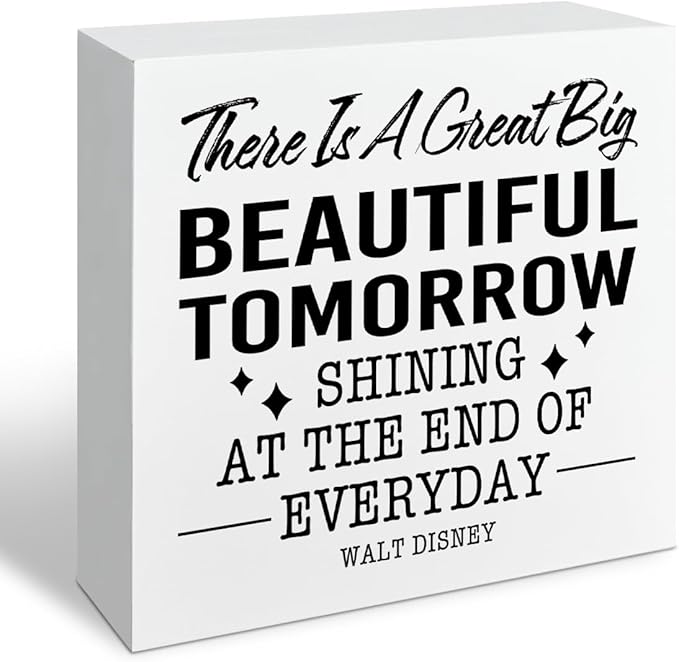 Motivational Home Decor, There's A Great Big Beautiful Tomorrow Shining at the End of Everyday, Positive Quote Sign, Office Accessories For Women, Home Desk Decor, Friend Gift, 5.1x5.1inches