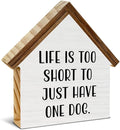 Gifts for Dog Lovers, Life is Too Short to Just Have One Dog, Rustic House Shaped Wooden Block Sign, Pet Home Decor for Desk Table Shelf