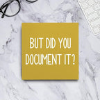 But Did You Document It Office Decor Wooden Box Sign Decorative Funny Office Wood Box Sign Home Rustic Farmhouse Square Desk Decor Sign for Shelf Office Desk Accessories 5 x 5 Inches（Yellow）