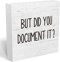 mmiishe Office Decor But Did You Document It Wooden Box Sign Decorative Funny Office Wood Box Sign Home Rustic Farmhouse Office Decor accessories farewell gifts for coworkers 6 x 6 Inches