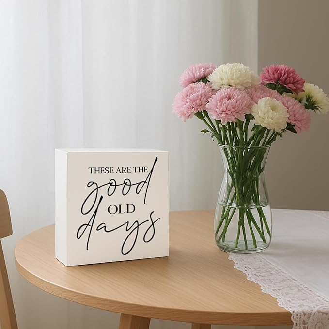 Farmhouse Wooden Sign, These Are The Good Old Days, Rustic Country Art, Entryway Accent, Positive Quote Sign, Home Desk Decor, Housewarming Gift, Box Signs Decor Tabletop, 5.1x5.1inches