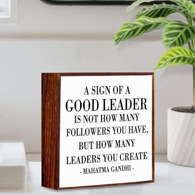 Inspirational Leadership Gift A Sign of A Good Leader Desk Decor Wooden Box Sign Office Decorations for Work, Rustic Wood Box Sign for Leader Boss Mentor Home Office Desk Shelf Decoration.