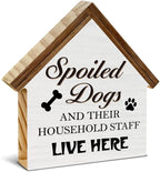 Dog Decor Gifts for Dog Lovers Owners Mom Dad, Spoiled Dogs and Their Household Staff Live Here House Shaped Wooden Block Sign, Pet Home Decor for Desk Table Shelf