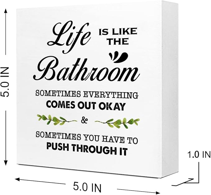 Life is Like The Bathroom Wooden Box Sign Desk Decor, Bathroom Decor and Accessories, Funny Bathrooms Wood Block Sign for Farmhouse Toilet Shelf Decors