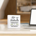 Life is Like The Bathroom Wooden Box Sign Desk Decor, Bathroom Decor and Accessories, Funny Bathrooms Wood Block Sign for Farmhouse Toilet Shelf Decors