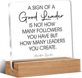Leader Gift for Men Women Boss Mentor Leadership Gifts a Sign of a Good Leader Sayings Clear Desk Decorations Acrylic Sign With Wooden Stand for Desk Table Shelf