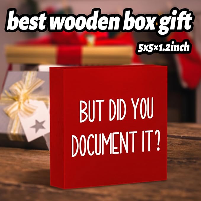 But Did You Document It Wooden Box Sign The Office Gifts Boss Day Gifts for Him Funny Office Boss Gifts for Women Coworkers Decorations for Home Office Desk 5 x 5 Inches (Red)