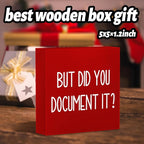 But Did You Document It Wooden Box Sign The Office Gifts Boss Day Gifts for Him Funny Office Boss Gifts for Women Coworkers Decorations for Home Office Desk 5 x 5 Inches (Red)