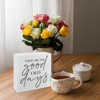Farmhouse Wooden Sign, These Are The Good Old Days, Rustic Country Art, Entryway Accent, Positive Quote Sign, Home Desk Decor, Housewarming Gift, Box Signs Decor Tabletop, 5.1x5.1inches