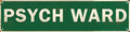 Vintage Style Metal Sign for Psych Ward 4x16 in Funny & Quirky Decor for Home Yard Garage Porch & Farmhouse