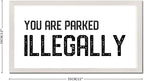 Motivational Quote Hanging Wall Sign with Bible Verse You Are Parked Illegally 12x22in White Frame Wooden Plaque for Cottage New Home Farmhouse Porch Wall Decor Birthday Housewarming Gift