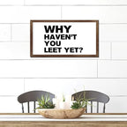 Religious Quotes 12x22in Wooden Signs with Positive Quotes Why Haven't You Eet Yet Apricot Frame Wooden Plaque Birthday Housewarming Gift for Cottage Kitchen Farmhouse Porch Cafe Bar Wall Decor
