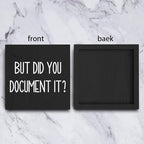 mmiishe But Did You Document It Wooden Box Sign Decorative Funny Office Wood Box Sign Home Office Decor Rustic Farmhouse Square Desk Decor Sign for Shelf 6 x 6 Inches black.