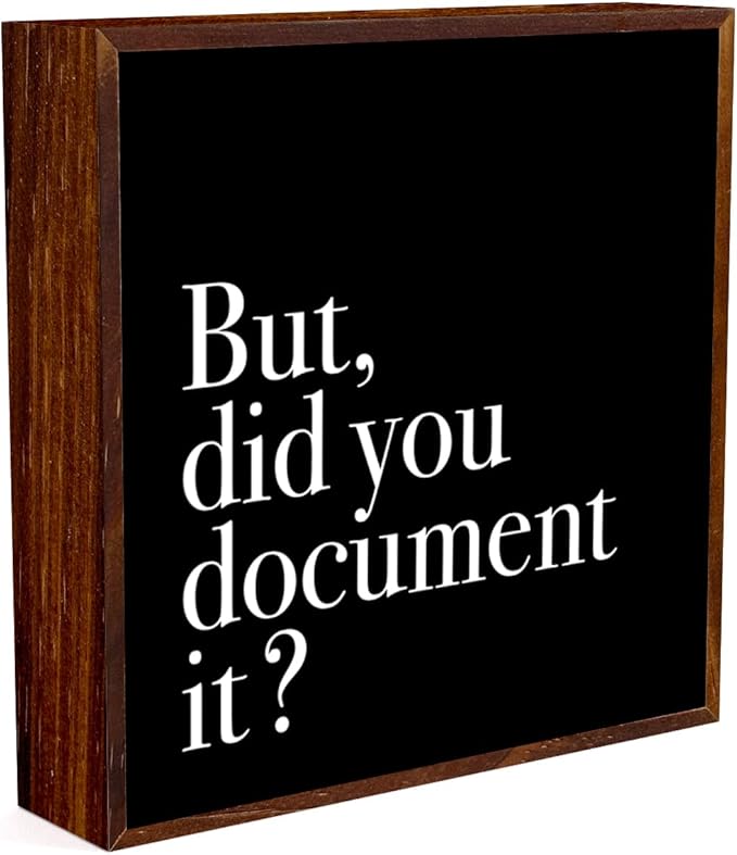 But Did You Document it Sign, Black Room Decor, Inspirational Office Decor Sign Rustic Wood Plaque Box Signs Gifts for Coworkers Boss for Home Office Bedroom Desk Shelf Table Decoration
