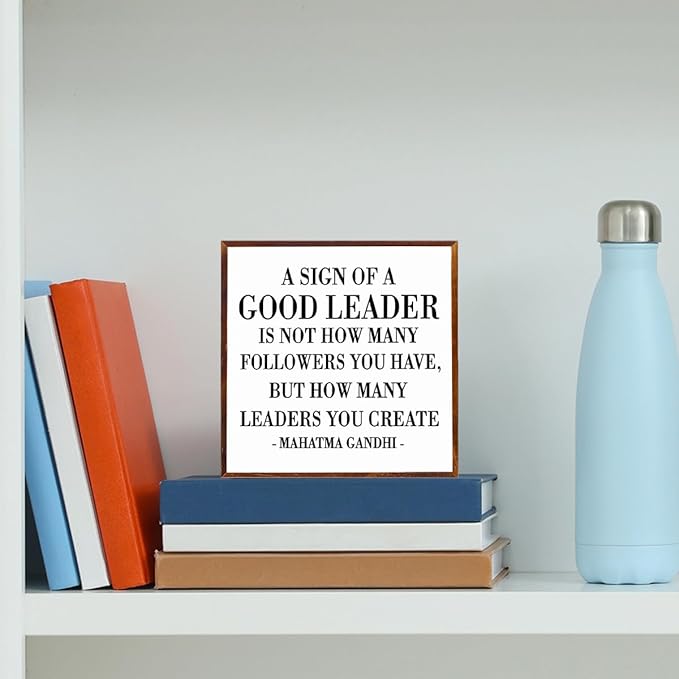 Inspirational Leadership Gift A Sign of A Good Leader Desk Decor Wooden Box Sign Office Decorations for Work, Rustic Wood Box Sign for Leader Boss Mentor Home Office Desk Shelf Decoration.