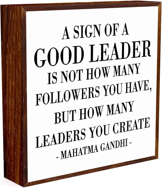 Inspirational Leadership Gift A Sign of A Good Leader Desk Decor Wooden Box Sign Office Decorations for Work, Rustic Wood Box Sign for Leader Boss Mentor Home Office Desk Shelf Decoration.
