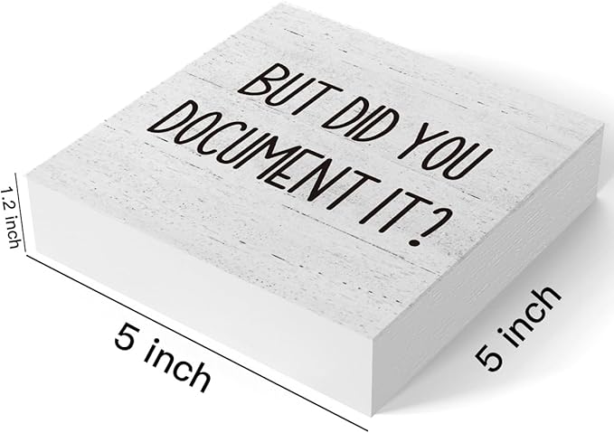But Did You Document It Office Decor Wooden Box Sign Decorative Funny Office Wood Box Sign Home Rustic Farmhouse Square Desk Decor Sign for Shelf Office Desk Accessories 5 x 5 Inches