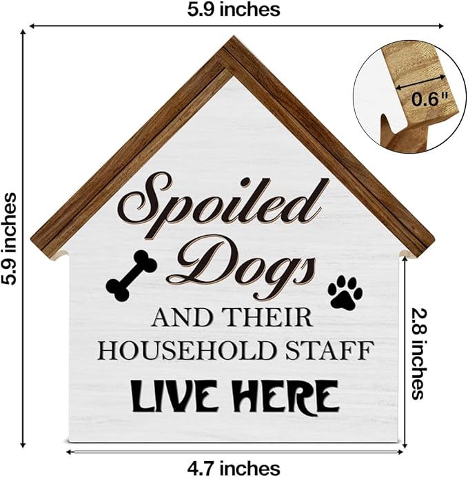 Dog Decor Gifts for Dog Lovers Owners Mom Dad, Spoiled Dogs and Their Household Staff Live Here House Shaped Wooden Block Sign, Pet Home Decor for Desk Table Shelf
