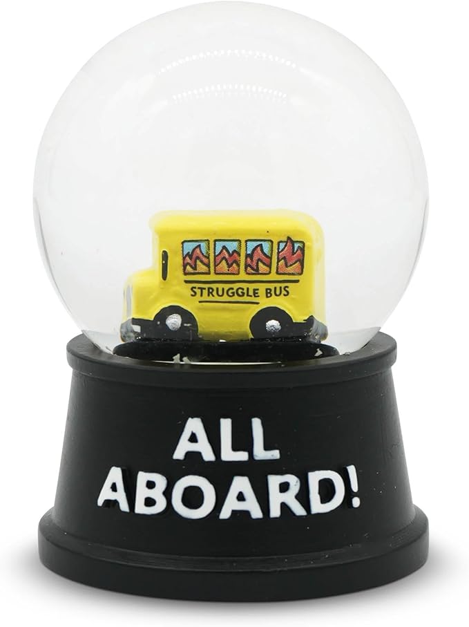 Funny Novelty Snow Globe – Quirky Mini Desk Gift for Office, Home, or Holiday – Unique Collectible Gag Gift for Friends and Coworkers - Struggle Bus