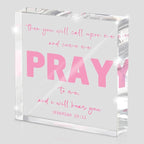 Pink Inspirational Decor- Bible Verse Art Christian Gifts for Women- Pink Acrylic Dorm Room Decor for Women - Pray to me- Office Desk Accessories Decor Sign 4x 4 Inches