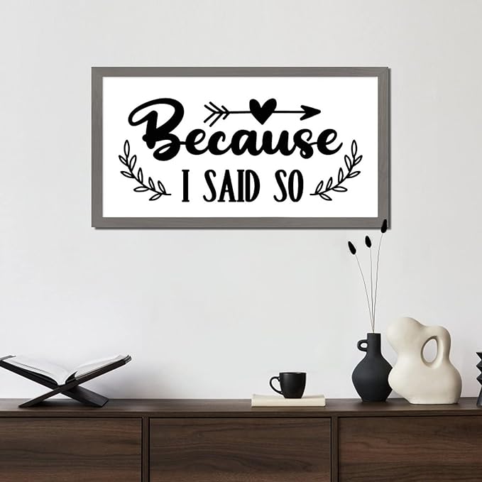 Encouragement Quote Wood Framed Sign with Scripture Verses Because I Said So Gray Frame Wooden Plaque Birthday Housewarming Gift for Bedroom Cafe Bar Farmhouse Porch Cottage Wall Decor 12x22in