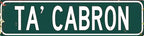 Rustic Metal Tin Sign Ta Cabron 4x16 in Vintage Wall Art for Home Bar Cafe & Garage Decor
