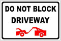 Do NOT Block Driveway Tow Away Zone Metal Sign Weatherproof Decoration Sign 8x12Inch(T30)