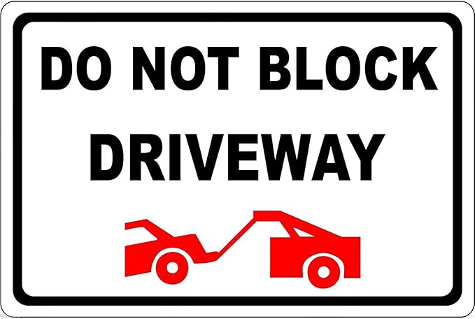 Do NOT Block Driveway Tow Away Zone Metal Sign Weatherproof Decoration Sign 8x12Inch(T30)