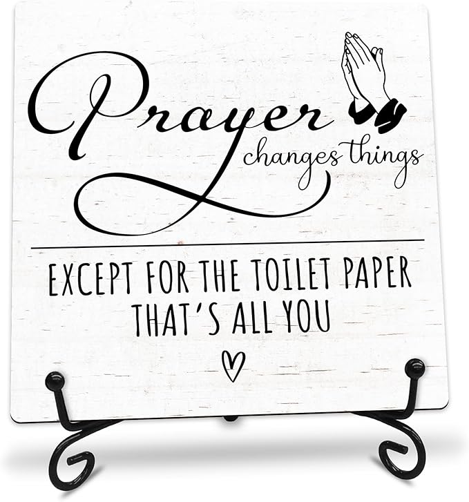 Prayer Changes Things Wooden Sign - 5" Prayer Quote Wooden Plaque With Metal Support - Funny Rustic Tabletop Bathroom, Toilet Room Decor - Housewarming Gifts For Family & Friends - A02
