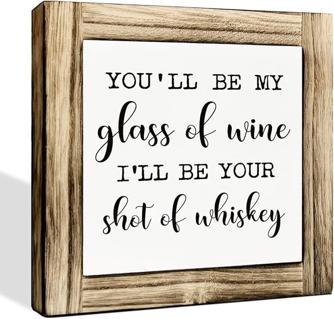 Rustic Decor Signs, Farmhouse Desk Signs, Wedding Decoration, Sweet Home Decor, Bedroom Decors, Valentines Day Decoration Gift, You'll Be My Glass Of Wine Sign, 5.9×5.9 inches
