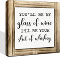 Rustic Decor Signs, Farmhouse Desk Signs, Wedding Decoration, Sweet Home Decor, Bedroom Decors, Valentines Day Decoration Gift, You'll Be My Glass Of Wine Sign, 5.9×5.9 inches