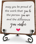 Wooden Gift Sign Positive Reminder - May You Be Proud- Motivational Wood Plaque With A Support Frame - Home & Office Inspirational Gifts For Women And Man,Coworker Office Desk Decor & Accessories - A16